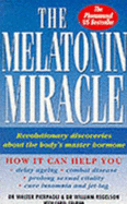 The Melatonin Miracle: The Natural Age-reversing, Disease-fighting, Sex-enhancing Hormone