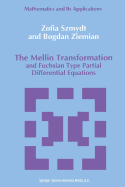 The Mellin Transformation and Fuchsian Type Partial Differential Equations