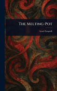 The Melting-Pot