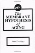 The Membrane Hypothesis of Aging