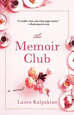 The Memoir Club - Kalpakian, Laura