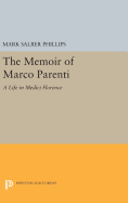 The Memoir of Marco Parenti: A Life in Medici Florence