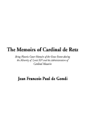 The Memoirs of Cardinal de Retz - Paul de Gondi, Jean Francois