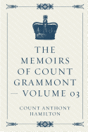 The Memoirs of Count Grammont - Volume 03