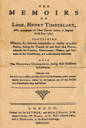 The Memoirs of Lieut. Henry Timberlake: Who Accompanied the Three Cherokee Indians to England in the Year 1762
