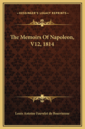 The Memoirs of Napoleon, V12, 1814