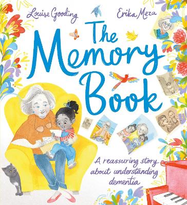 The Memory Book: A reassuring story about understanding dementia - Gooding, Louise