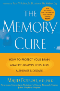 The Memory Cure: How to Protect Your Brain Against Memory Loss and Alzheimer's Disease
