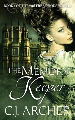 The Memory Keeper: Book 1 of the 2nd Freak House trilogy - Archer, C J