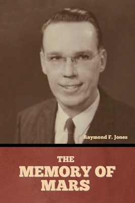 The Memory of Mars - Jones, Raymond F