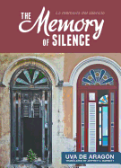 The Memory of Silence/Memoria del Silencio