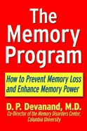 The Memory Program: How to Prevent Memory Loss and Enhance Memory Power