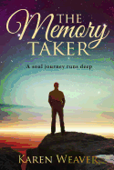 The Memory Taker: The Soul Journey Runs Deep