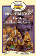 The Men in Sheepskin Coats: Adventures in Canadian History