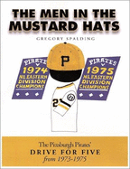 The Men in the Mustard Hats - Spalding, Greg