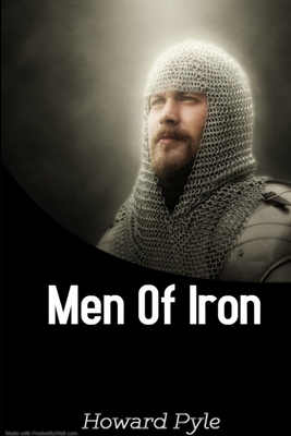 The Men Of Iron - Pyle, Howard