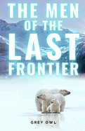 The men of the last frontier