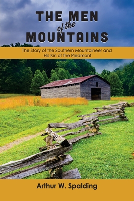 The Men of the Mountains - Spalding, Arthur W