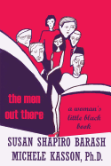 The Men Out There: A Woman's Little Black Book