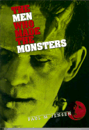 The Men Who Made the Monsters