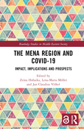 The MENA Region and COVID-19: Impact, Implications and Prospects