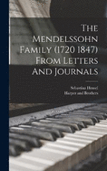 The Mendelssohn Family (1720 1847) From Letters And Journals