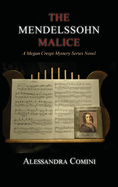 The Mendelssohn Malice: A Megan Crespi Mystery Series Novel