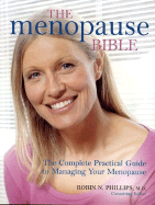The Menopause Bible: The Complete Practical Guide to Managing Your Menopause