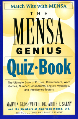 The Mensa Genius Quiz Book - Grosswirth, Marvin, and Salny, Abbie F, Dr.