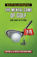 The Mental Game of Golf: One Shot at a Time