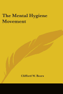 The Mental Hygiene Movement