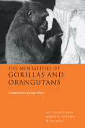The Mentalities of Gorillas and Orangutans: Comparative Perspectives