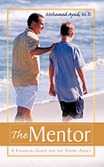 The Mentor: A Financial Guide for the Young Adult
