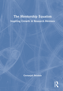 The Mentorship Equation: Inspiring Growth in Research Mentees