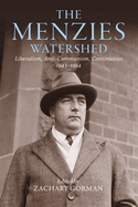 The Menzies Watershed: Liberalism, Anti-communism, Continuities 1943-1954