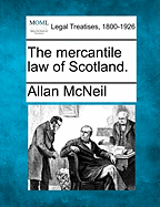 The Mercantile Law of Scotland.