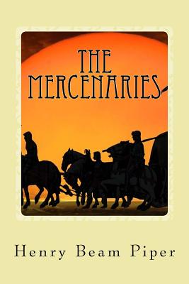 The Mercenaries - Beam Piper, Henry