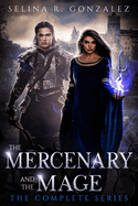 The Mercenary and the Mage: The Complete Series