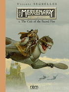 The Mercenary the Definitive Editions, Vol 1, 1: The Cult of the Sacred Fire