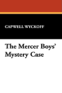 The Mercer Boys' Mystery Case