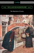 The Merchant of Venice (Annotated by Henry N. Hudson with an Introduction by Charles Harold Herford)