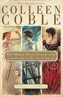 The Mercy Falls Collection: The Lightkeeper's Daughter, The Lightkeeper's Bride, The Lightkeeper's Ball - Coble, Colleen
