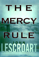 The Mercy Rule - Lescroart, John, and Shea, John (Read by)