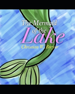 The Mermaid of the Lake - Breyer, Christian W