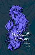 The Mermaid's Gallows