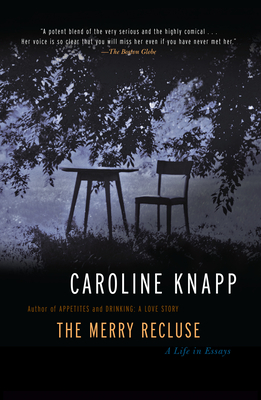 The Merry Recluse: A Life in Essays - Knapp, Caroline