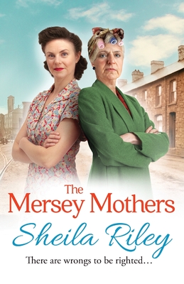 The Mersey Mothers: The gritty historical saga from Sheila Riley - Riley, Sheila