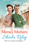 The Mersey Mothers: The gritty historical saga from Sheila Riley