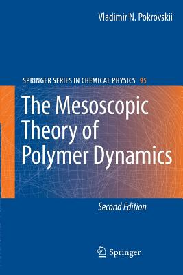 The Mesoscopic Theory of Polymer Dynamics - Pokrovskii, Vladimir N