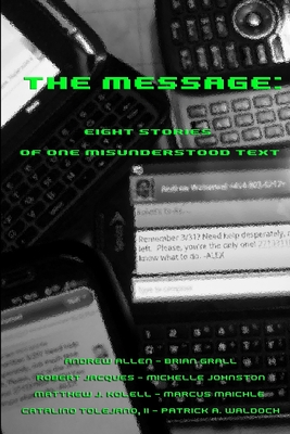 The Message: Eight Stories of One Misunderstood Text - Allen, Andrew, and Tolejano, II Catalino, and Waldoch, Patrick A.